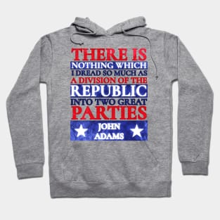 John Adams Quote Two Great Parties Red White Blue Grunge Hoodie